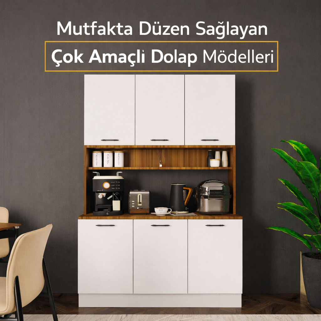Mutfakta Düzen Sağlayan Çok Amaçlı Dolap Modelleri