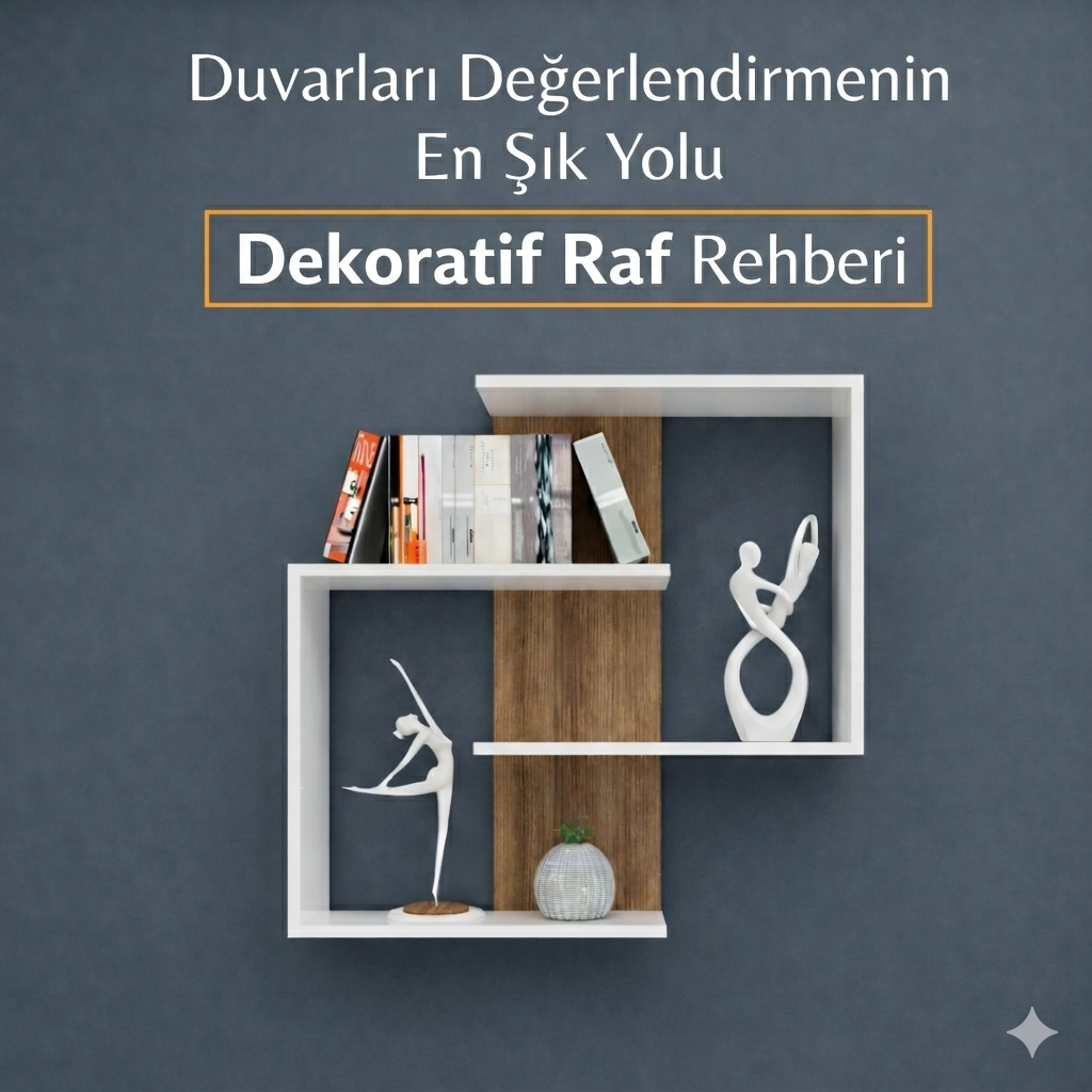 Duvarları Değerlendirmenin En Şık Yolu Olan Dekoratif Raf Rehberi