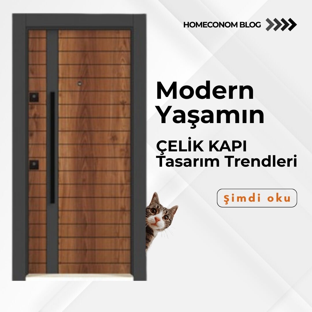Modern Evler İçin Çelik Kapı Tasarım Trendleri
