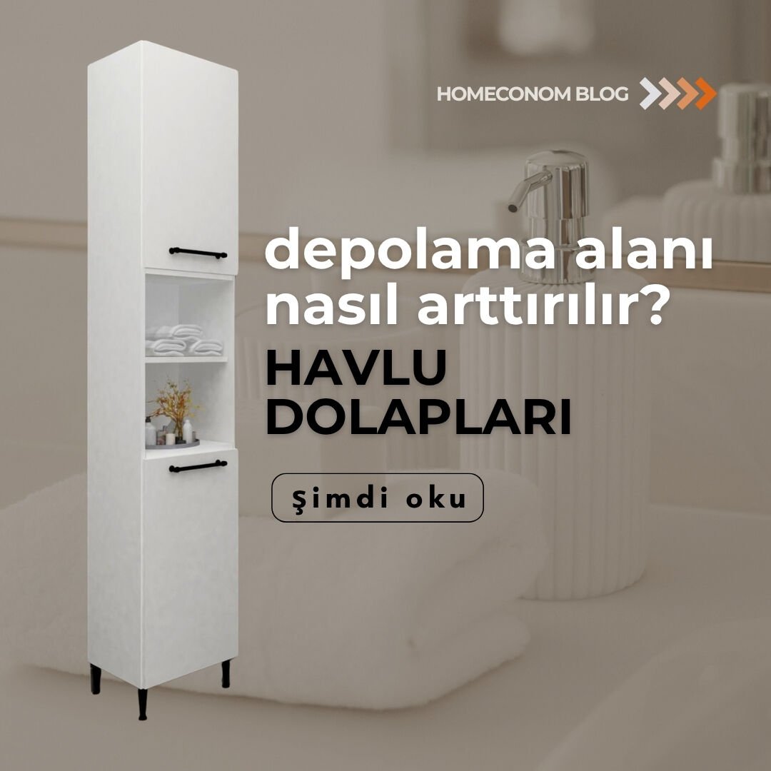 Depolama Alanını Artıran Havlu Dolabı Rehberi