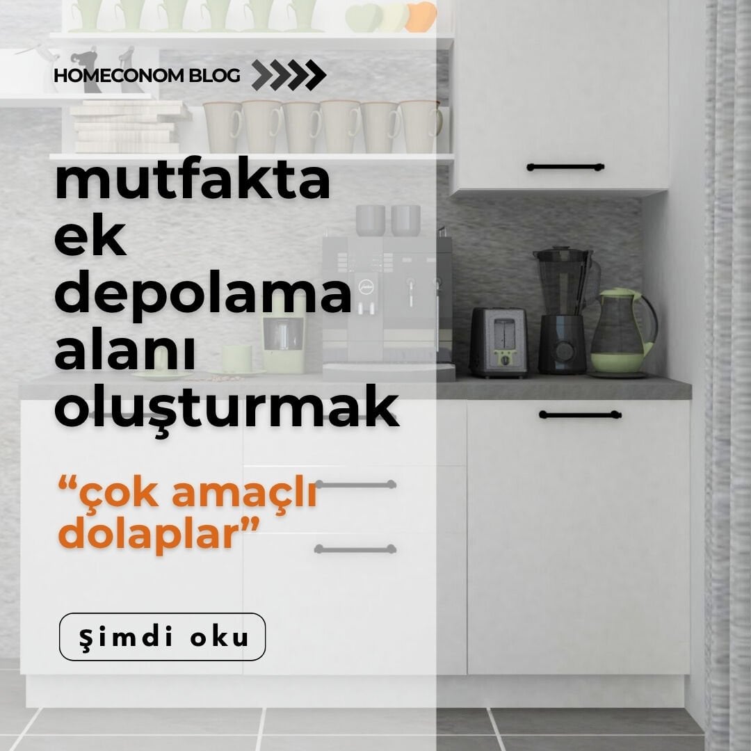 Mutfakta Ek Depolama Alanı Oluşturmak: 