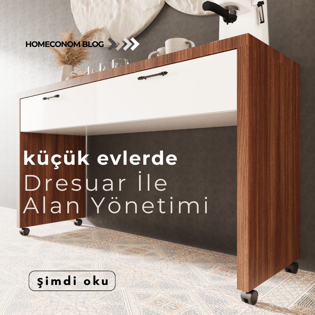 Küçük Evlerde Dresuar ile Alan Yönetimi