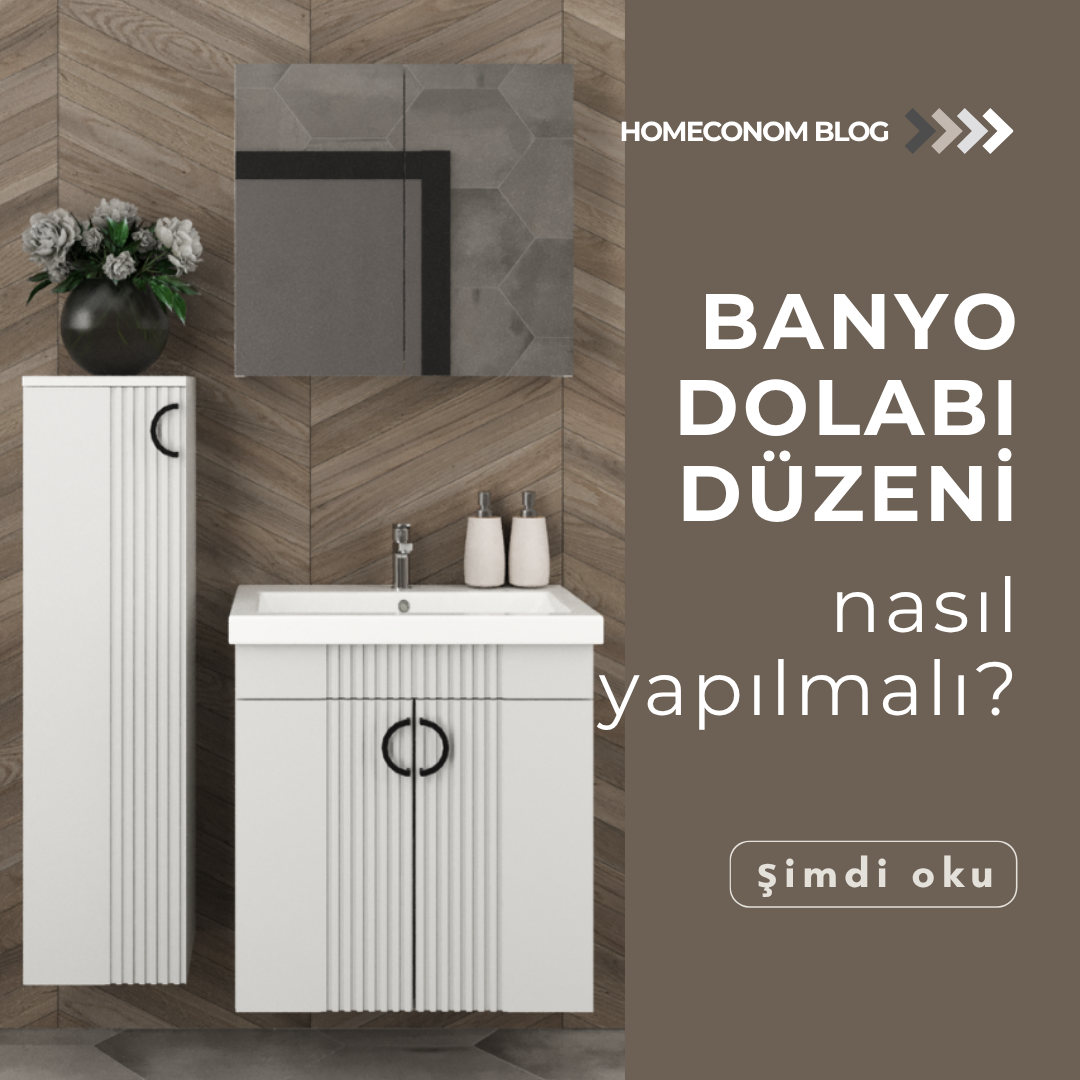 Banyo Dolabı Düzeni Nasıl Yapılmalı