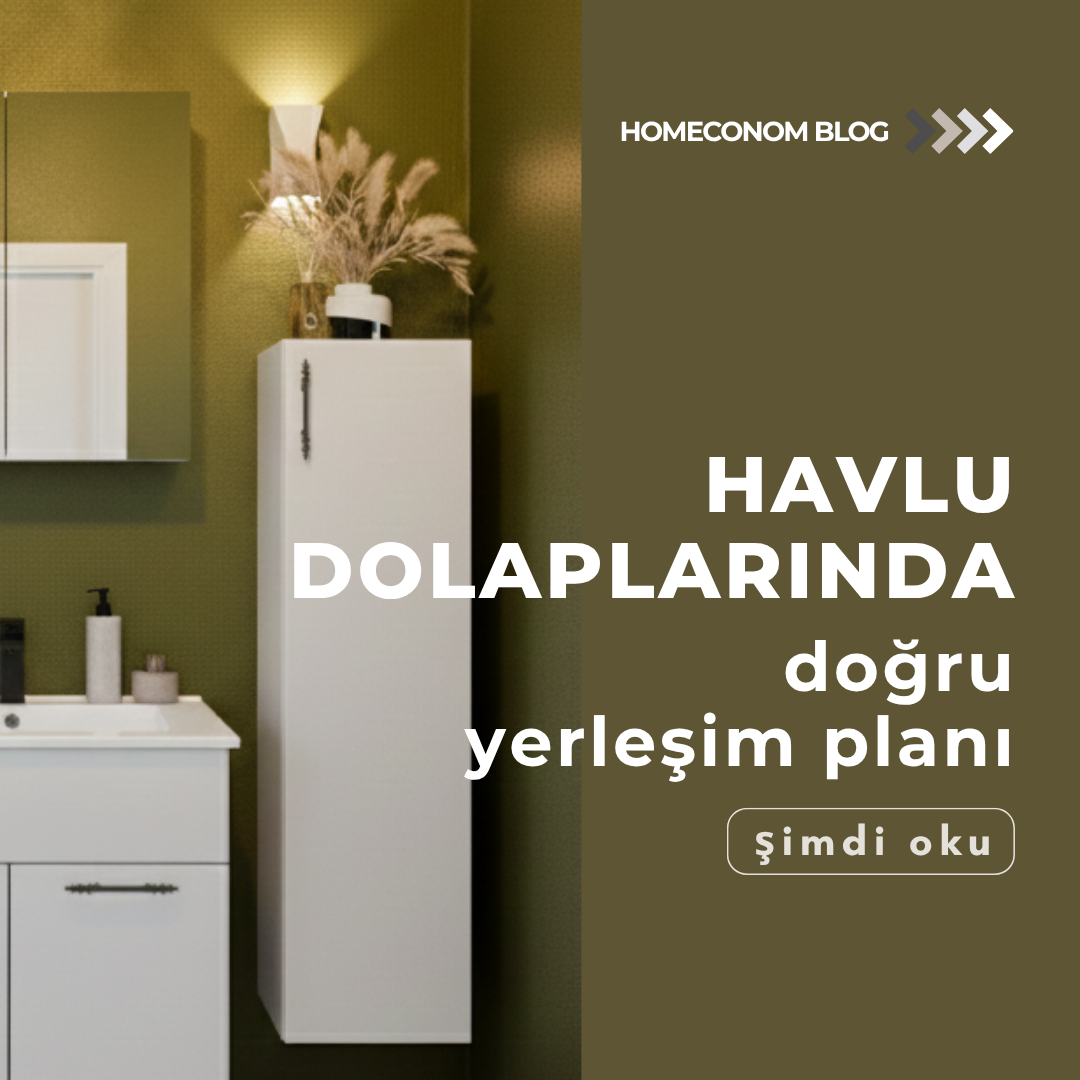 Havlu Dolabı Seçerken Banyo Ölçülerine Göre Doğru Yerleşim Nasıl Planlanmalı
